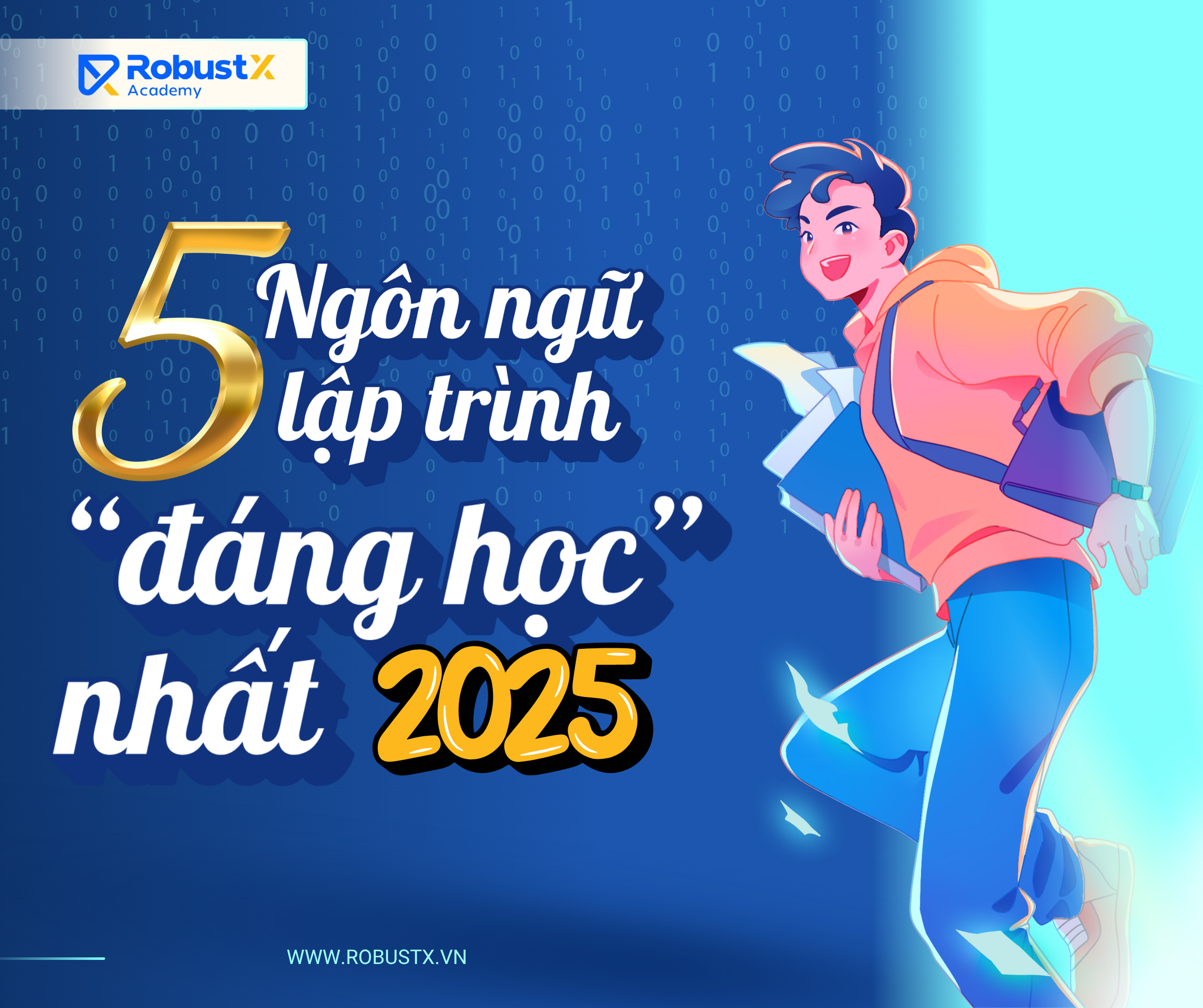 5 Ngôn ngữ lập trình “đáng học” nhất 2025 – Bạn nên bắt đầu từ đâu?