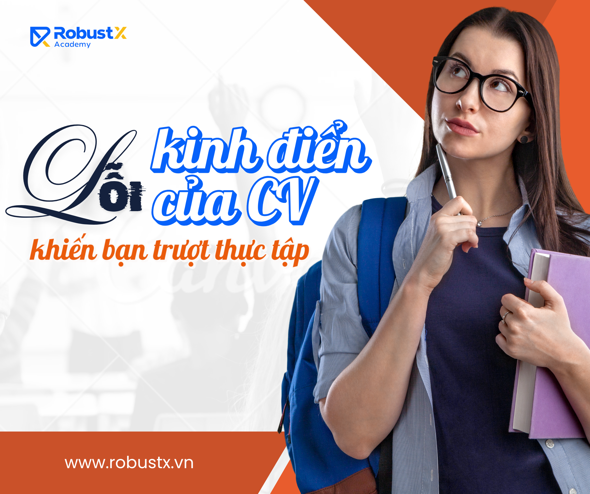 CV Sinh viên IT: Lỗi “Kinh điển” Khiến Bạn Trượt Thực tập và Cách Khắc phục