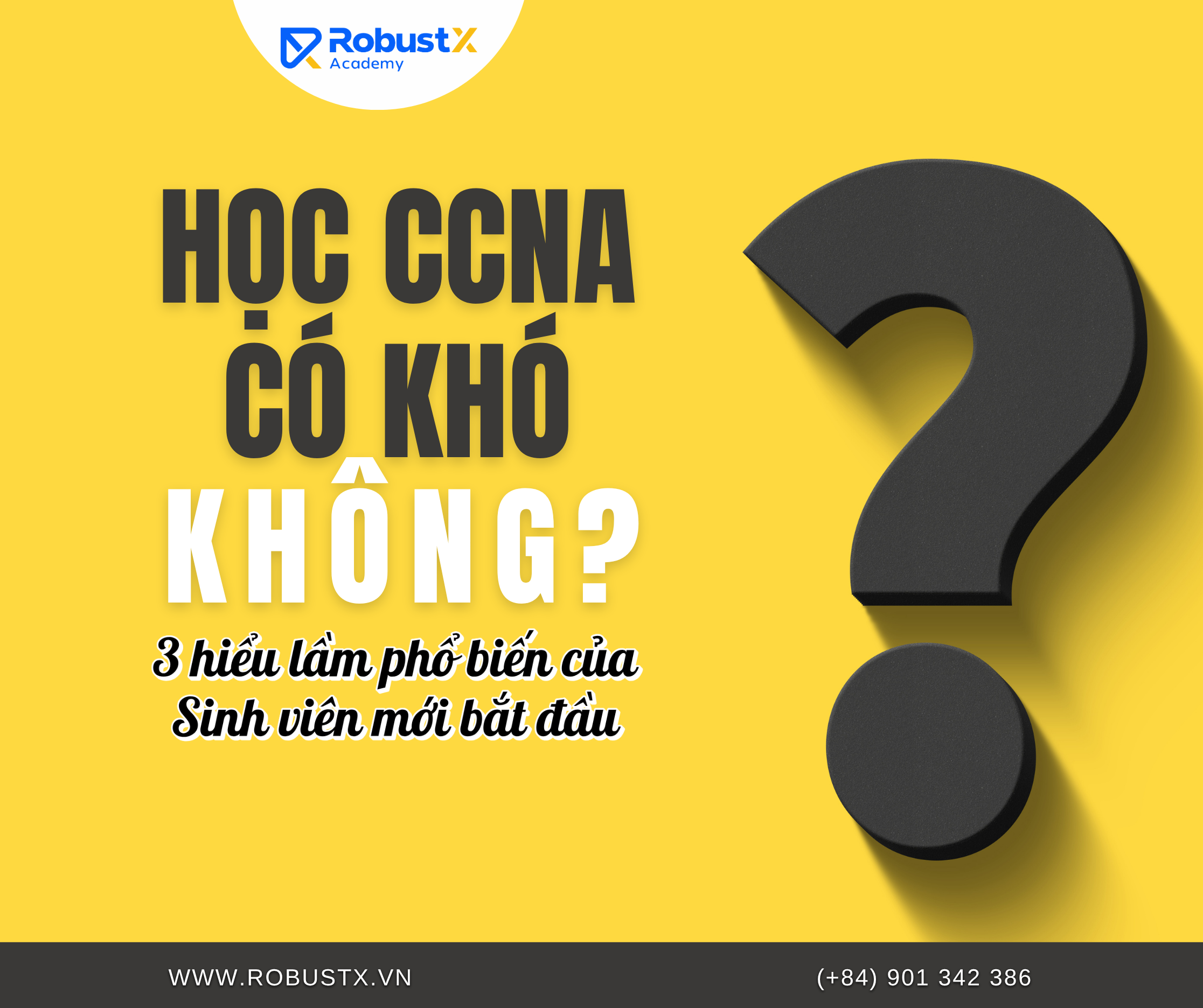 Học CCNA có khó không? 3 Hiểu lầm phổ biến của Sinh viên mới bắt đầu